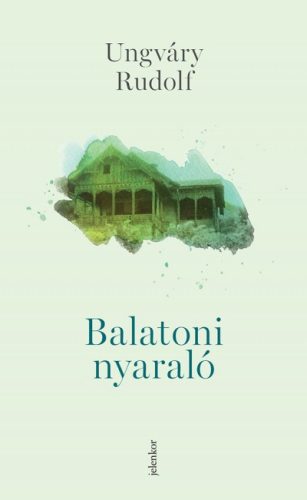 Ungváry Rudolf - Balatoni nyaraló