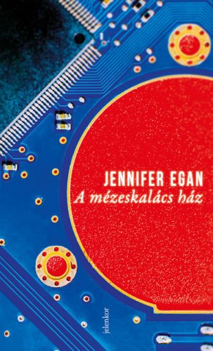 A mézeskalács ház- Jennifer Egan