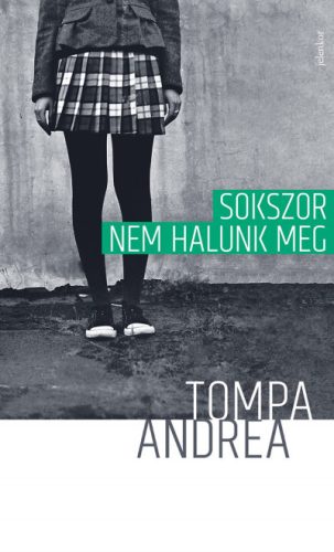 Sokszor nem halunk meg - Tompa Andrea