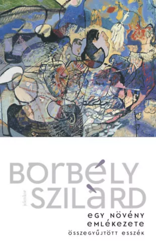 Egy növény emlékezete - Borbély Szilárd (kötött áras)