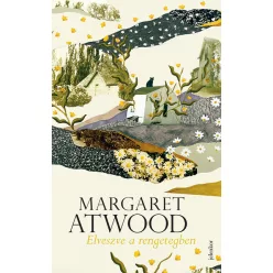   Elveszve a rengetegben - Margaret Atwood (már nem kötött áras) 