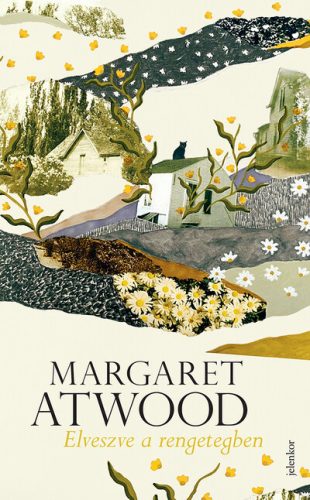 Elveszve a rengetegben - Margaret Atwood (kötött áras) 