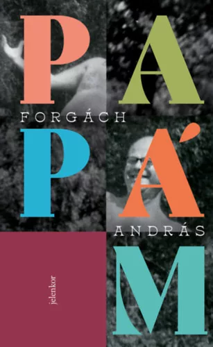 Papám -  Forgách András (kötött áras)