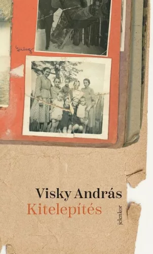 Kitelepítés - Visky András