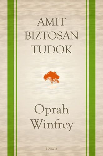 Oprah Winfrey-Amit biztosan tudok 