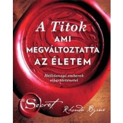 Rhonda Byrne - A Titok, ami megváltoztatta az életem  