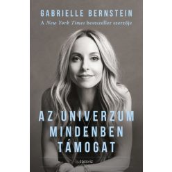 Gabrielle Bernstein - Az Univerzum mindenben támogat  