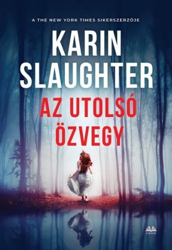 Karin Slaughter - Az utolsó özvegy 