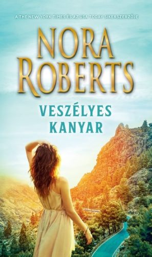 Nora Roberts - Veszélyes kanyar 