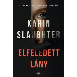 Elfeledett lány - Karin Slaughter