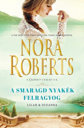 Nora Roberts - A smaragd nyakék felragyog - Lilah és Suzanna