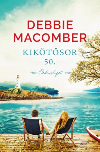 Debbie Macomber - Kikötő sor 50. - Cédrusliget