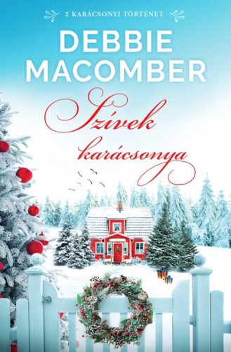 Debbie Macomber - Szívek karácsonya