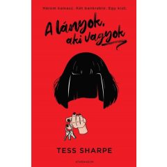 Tess Sharpe - A lányok, aki vagyok