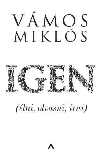 Vámos Miklós - Igen - (élni, olvasni, írni) 