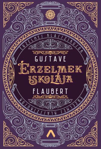 Gustave Flaubert - Érzelmek iskolája