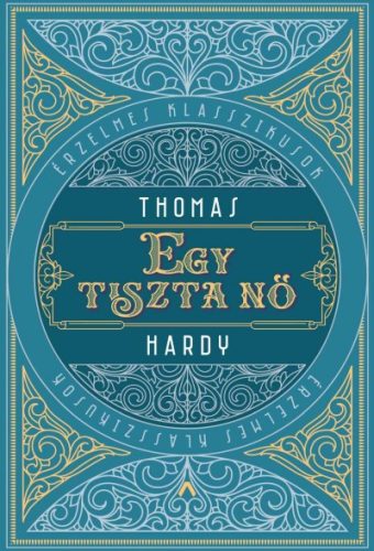 Thomas Hardy - Egy tiszta nő