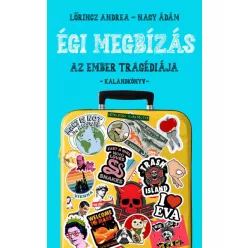   Lőrincz Andrea - Nagy Ádám - Égi megbízás - Az ember tragédiája - Kalandkönyv