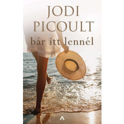 Jodi Picoult - Bár itt lennél