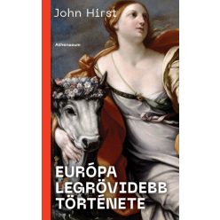 John Hirst - Európa legrövidebb története