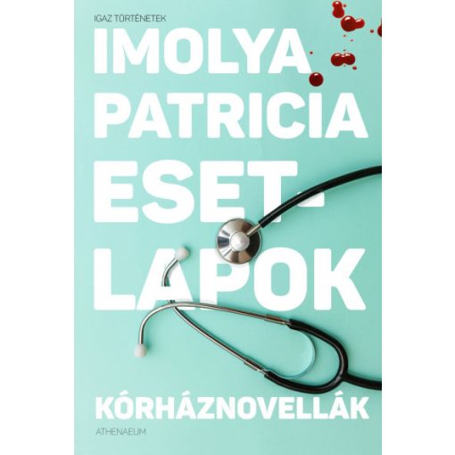 Imolya Patricia - Esetlapok - Kórháznovellák