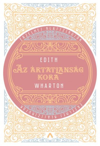 Edith Wharton - Az ártatlanság kora