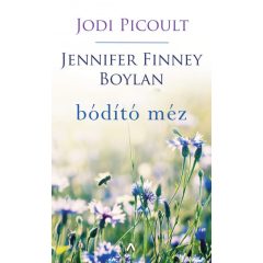 Bódító méz- Jodi Picoult - Jennifer Finney Boylan