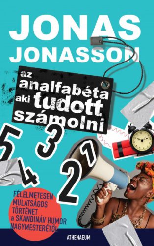 Az analfabéta aki tudott számolni - Jonas Jonasson