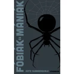   Kate Summerscale - Fóbiák és mániák - A világ története 99 rögeszme tükrében