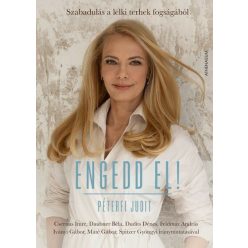   Engedd el! - Szabadulás a lelki terhek fogságából -  Péterfi Judit