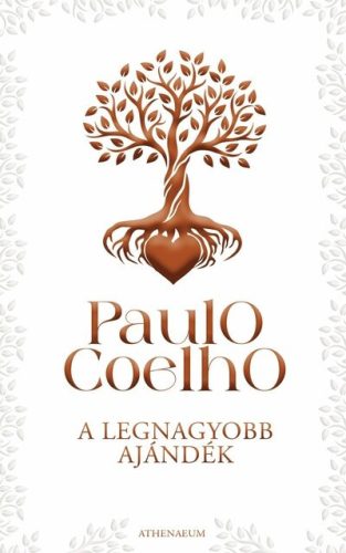 A legnagyobb ajándék  - Paulo Coelho