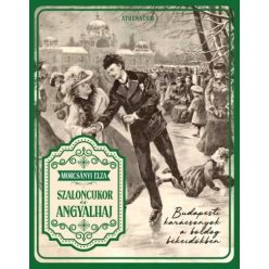   Szaloncukor és angyalhaj - Budapesti karácsonyok a boldog békeidőkben - Morcsányi Elza (kötött áras) 