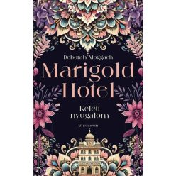   Marigold Hotel - Keleti nyugalom -  Deborah Moggach (kötött áras) 