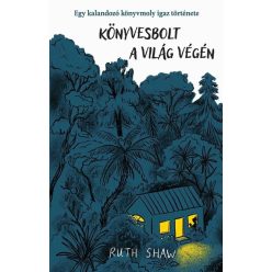 Könyvesbolt a világ végén - Ruth Shaw (kötött áras)  Könyvesbolt a világ végén - Ruth Shaw (kötött áras)