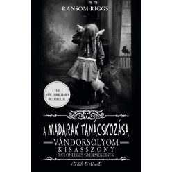   Ransom Riggs - A madarak tanácskozása - Vándorsólyom kisasszony különleges gyermekei 5.