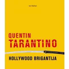 Ian Nathan - Quentin Tarantino - Hollywood brigantija 