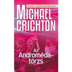 Michael Crichton - Az Androméda-törzs 