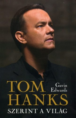 Gavin Edwards - Tom Hanks szerint a világ 