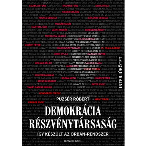 Puzsér Róbert - Demokrácia Részvénytársaság - Így készült az Orbán-rendszer 