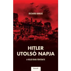 Richard Dargie - Hitler utolsó napja