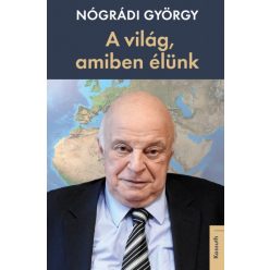 Nógrádi György - A világ, amiben élünk