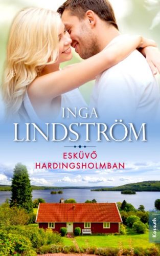 Inga Lindström - Esküvő Hardingsholmban