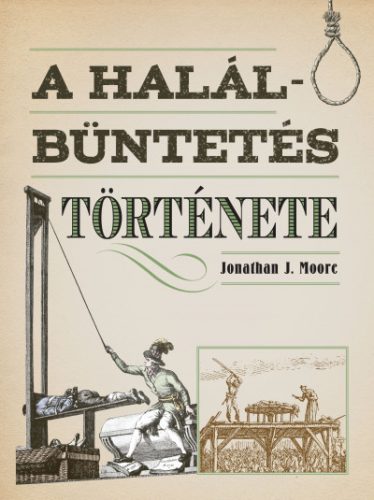 Jonathan J. Moore - A halálbüntetés története