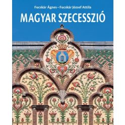   Fucskár József Attila és Fucskár Ágnes - Magyar szecesszió