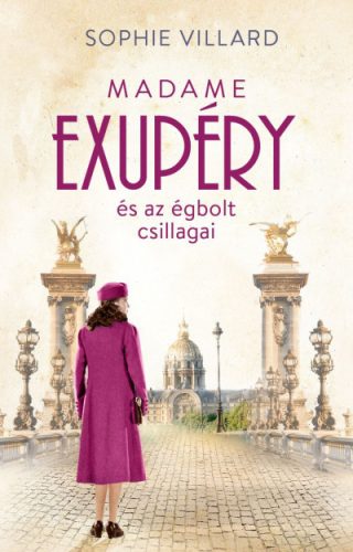 Sophie Villard - Madame Exupéry és az égbolt csillagai