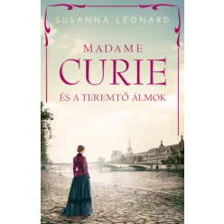 Madame Curie és a teremtő álmok -  Susanna Leonard