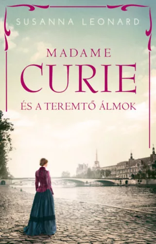 Madame Curie és a teremtő álmok -  Susanna Leonard