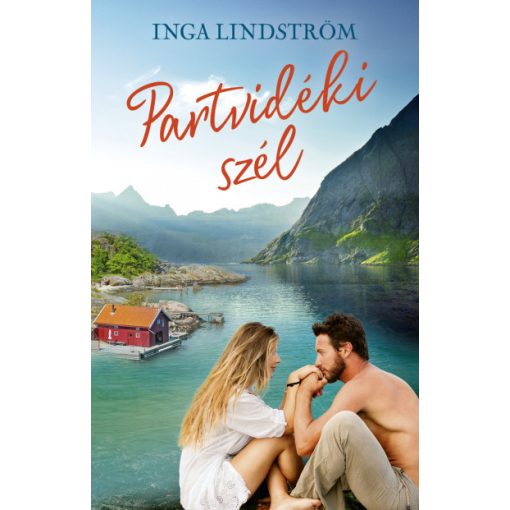 Partvidéki szél - Szerelmi történetek Svédországból- Inga Lindström