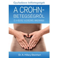   Dr. A. Hillary Steinhart - Gyulladásos bélbetegségek - A Crohn-betegségről és a kólitisz ulcerózáról mindenkinek
