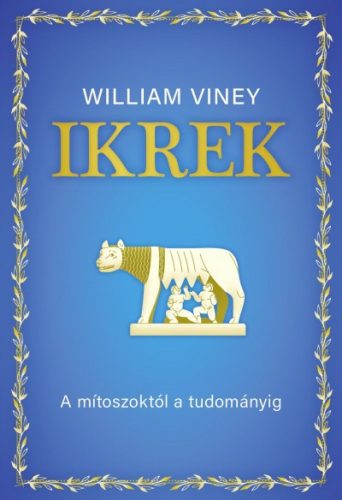 William Viney - Ikrek - A mítoszoktól a tudományig